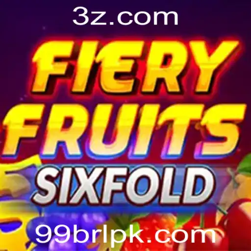 Explorando FieryFruitsSixFold: O Novo Jogo que Conquista com 99BRL